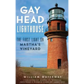 Gay Head Lighthouse: The First Light on Martha's Vineyard