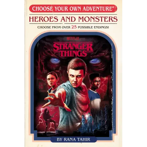 Stranger Things: Heroes and Monsters (Choose Your Own Adventure)