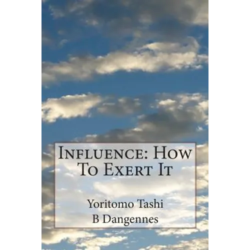 Influence: How To Exert It