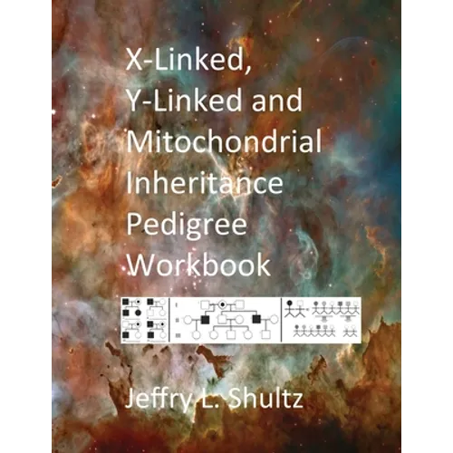 X-Linked, Y-Linked and Mitochondrial Inheritance Pedigree Workbook