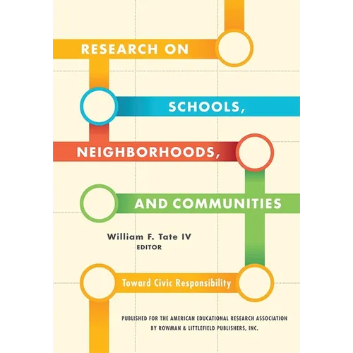 Research on Schools, Neighborhoods and Communities: Toward Civic Responsibility