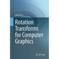 Rotation Transforms for Computer Graphics