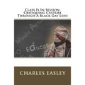 Class Is In Session: Critiquing Culture Through A Black Gay Lens