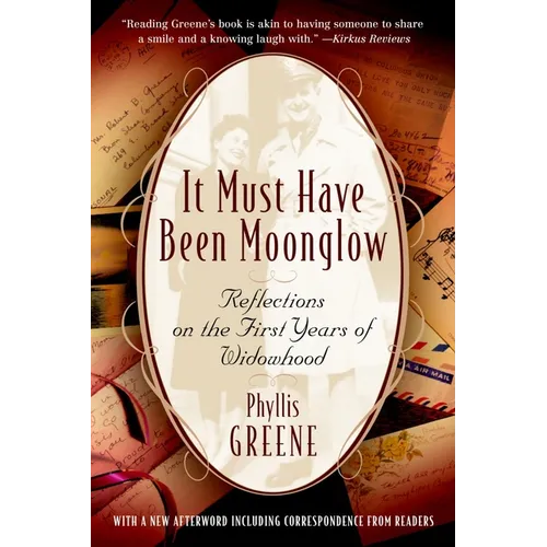 It Must Have Been Moonglow: Reflections on the First Years of Widowhood
