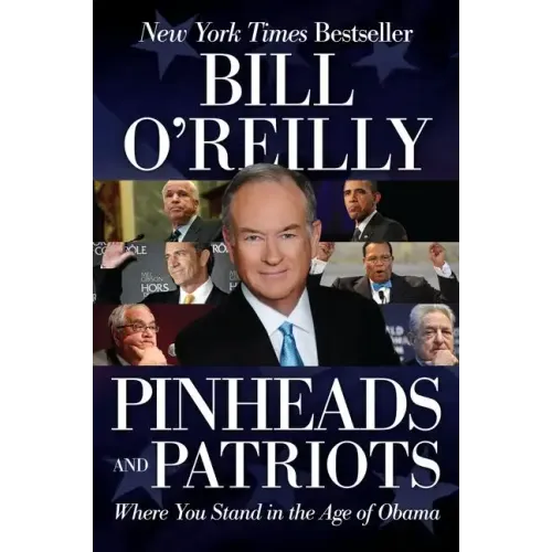 Pinheads and Patriots: Where You Stand in the Age of Obama