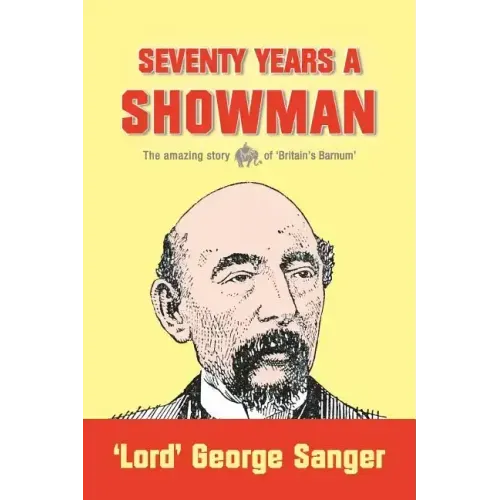 Seventy Years a Showman: New Edition