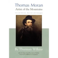 Thomas Moran: Artist of the Mountains