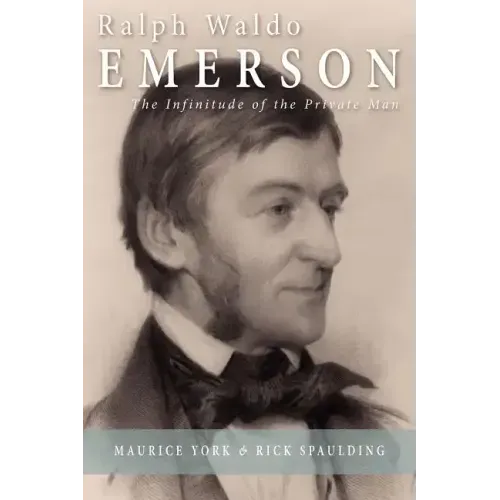 Ralph Waldo Emerson: The Infinitude of the Private Man