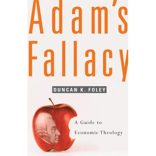 Adam's Fallacy: A Guide to Economic Theology