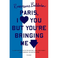Paris, I Love You But You're Bringi