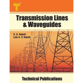 Transmission Lines & Waveguides: Four Terminal Networks, Filters, Theory of Transmission Lines and Waveguides