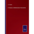 A Treatise on Mathematical Instruments