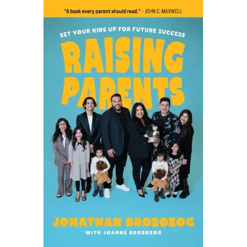 Raising Parents: Set Your Kids Up for Future Success