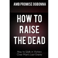 How To Raise The Dead