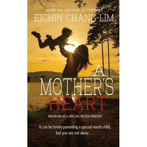 A Mother's Heart: Memoir of a Special Needs Parent