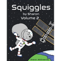Squiggles by Sharon: Volume 2
