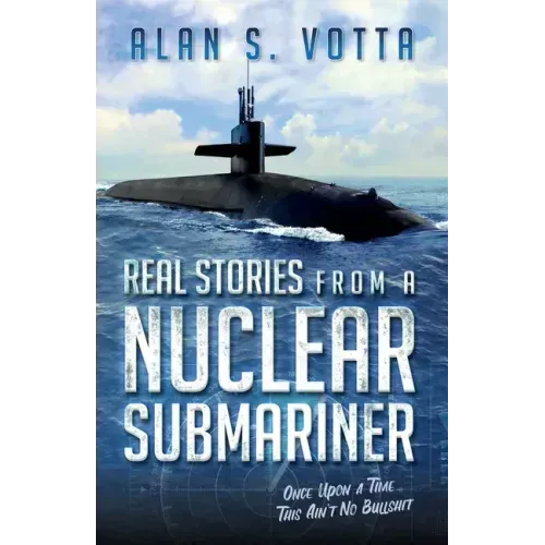 Real Stories from a Nuclear Submariner