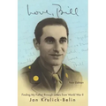 Love, Bill: Finding My Father Through Letters from World War Ii (New Edition)