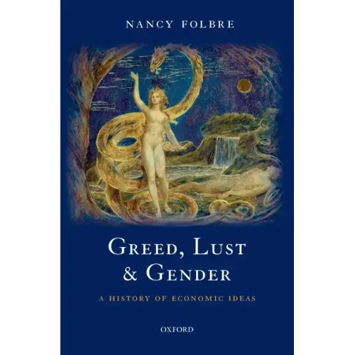 Greed, Lust and Gender: A History of Economic Ideas