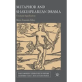Metaphor and Shakespearean Drama: Unchaste Signification