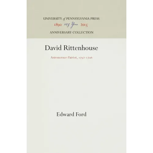 David Rittenhouse: Astronomer-Patriot, 1732-1796