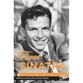 Frank Sinatra: The Man, the Music, the Legend