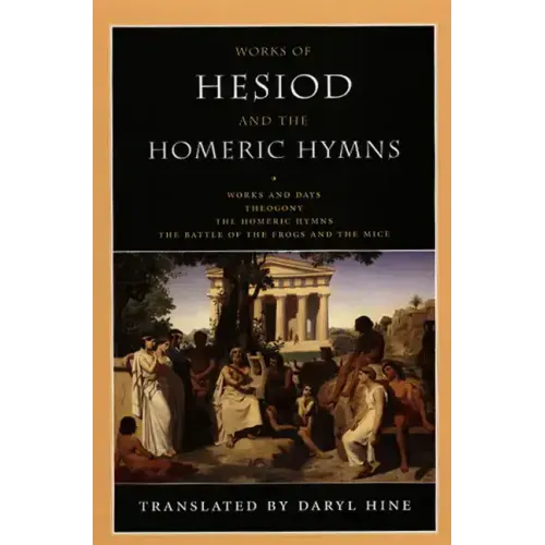 Works of Hesiod and the Homeric Hymns: Including Theogony and Works and Days