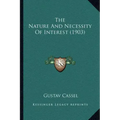 The Nature And Necessity Of Interest (1903)