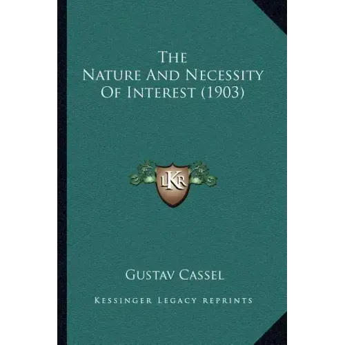 The Nature And Necessity Of Interest (1903)