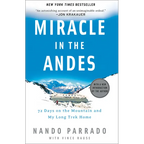 Miracle in the Andes: 72 Days on the Mountain and My Long Trek Home - Paperback
