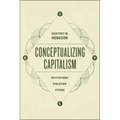 Conceptualizing Capitalism: Institutions, Evolution, Future