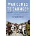War Comes to Garmser: Thirty Years of Conflict on the Afghan Frontier