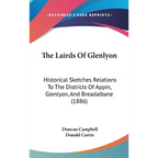 The Lairds Of Glenlyon: Historical Sketches Relations To The Districts Of Appin, Glenlyon, And Breadalbane (1886)