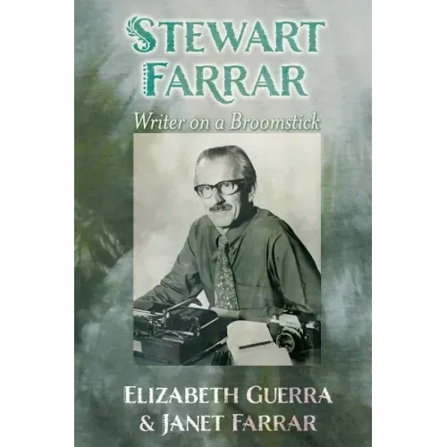 Stewart Farrar: Writer on a Broomstick
