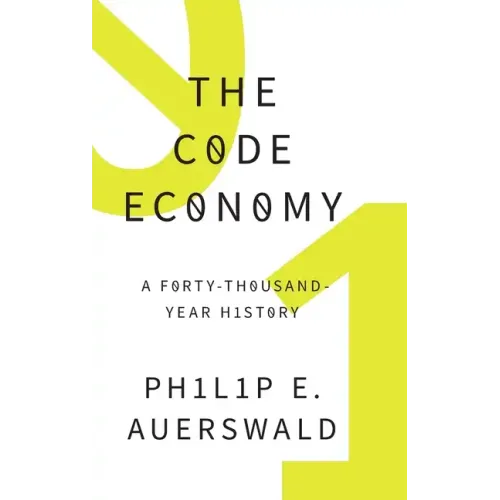 Code Economy: A Forty-Thousand Year History