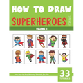 How to Draw Superheroes for Kids - Volume 1