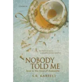 Nobody Told Me: Love in the Time of Dementia