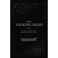 The Talking Dead: A Collection of Messages from Beyond the Veil, 1850s to 1920s