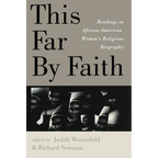 This Far By Faith: Readings in African-American Women's Religious Biography