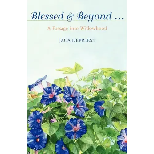 Blessed & Beyond .: A Passage Into Widowhood