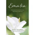 Emalia: A Mother-Daughter Journey from Here to Beyond
