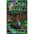 The Fire Within The Cult: Based on a True Story