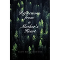 Reflections from a Mother's Heart