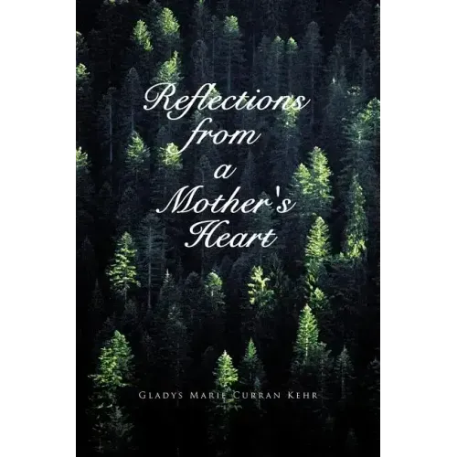 Reflections from a Mother's Heart