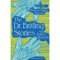 The Dr. Britling Stories: Stories of Crime & Detection Vol. I