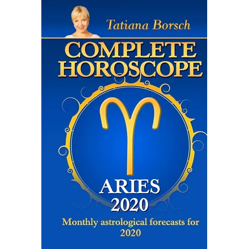 Complete Horoscope ARIES 2020: Monthly astrological forecasts for 2020