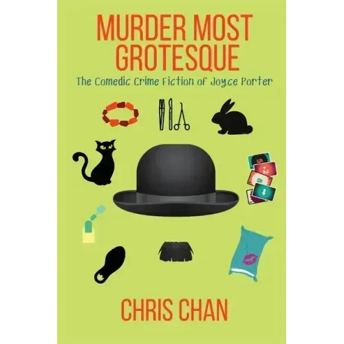 Murder Most Grotesque: The Comedic Crime Fiction of Joyce Porter