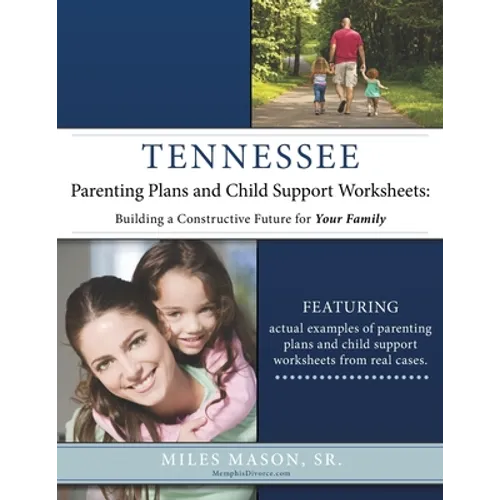 Tennessee Parenting Plans and Child Support Worksheets: Building a Constructive Future for Your Family