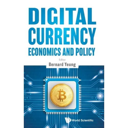 Digital Currency Economics and Policy