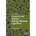 Creativity and Anxiety: Making, Meaning, Experience